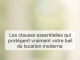 Les clauses essentielles qui protègent vraiment votre bail de location moderne